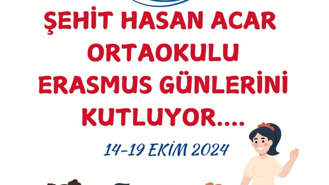 Şehit Hasan Acar Ortaokulu olarak 14-19 Ekim 2024 tarihlerinde ERASMUS DAYS etkinliklerine katılacağız.